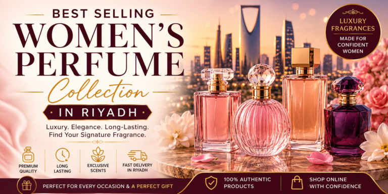Best Selling Women’s Perfume Collection in Riyadh – Find Your Signature Fragrance